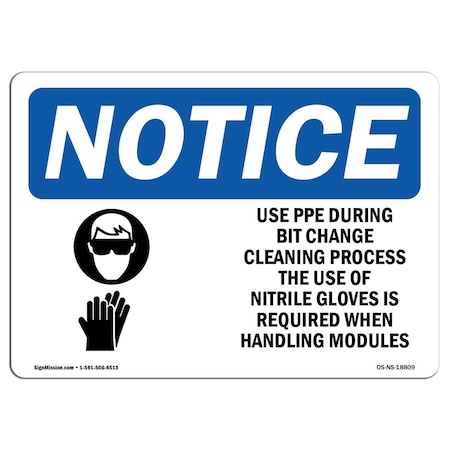 OSHA Notice Sign, Use PPE During Bit Change Cleaning With Symbol, 10in X 7in Rigid Plastic